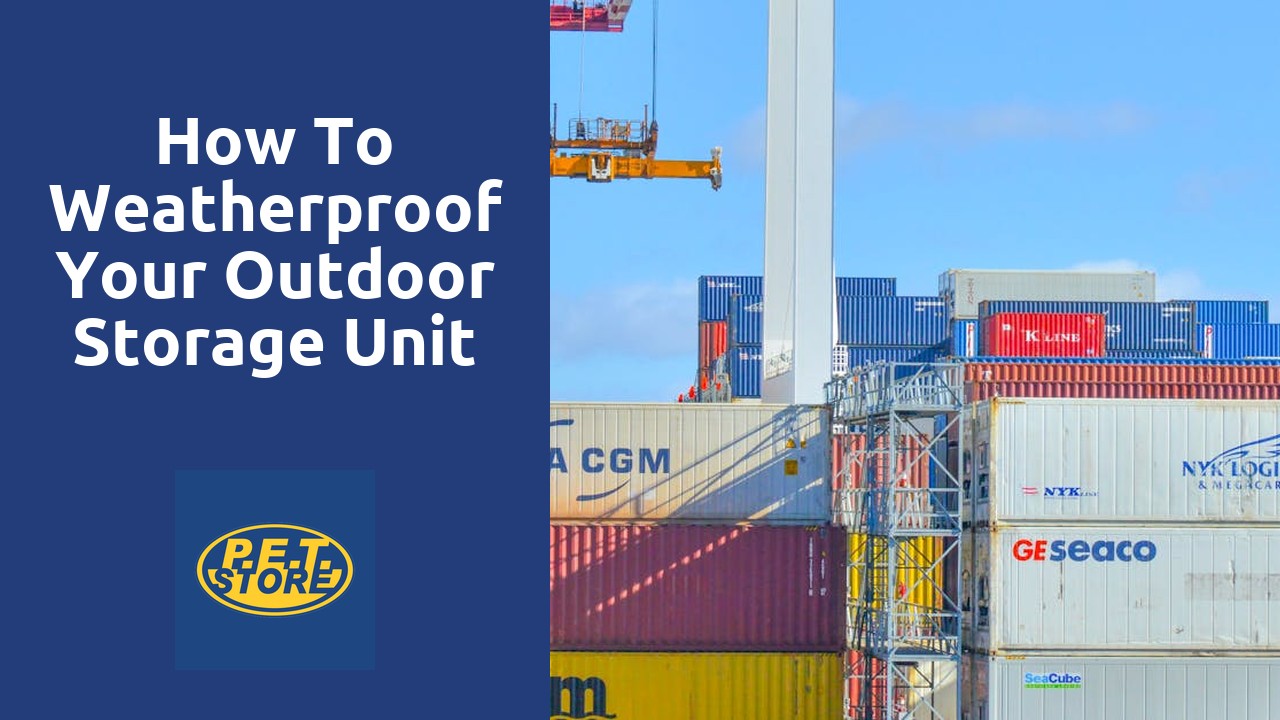 How to Weatherproof Your Outdoor Storage Unit