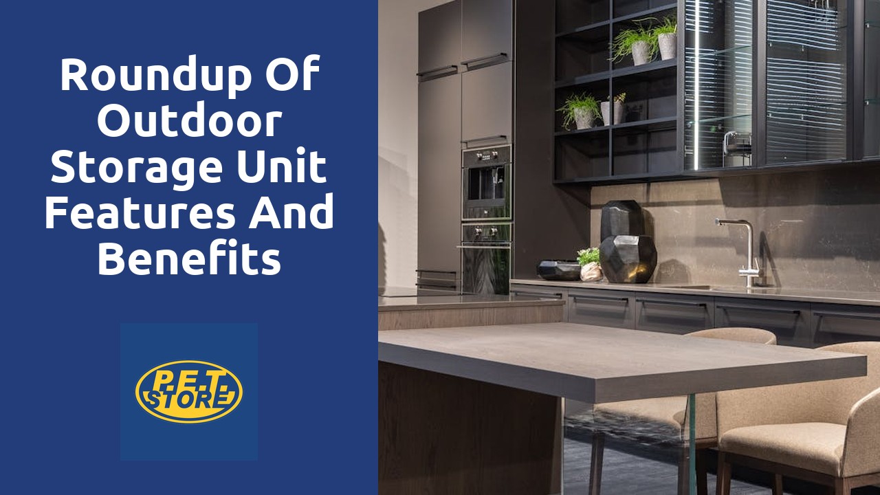 Roundup of Outdoor Storage Unit Features and Benefits