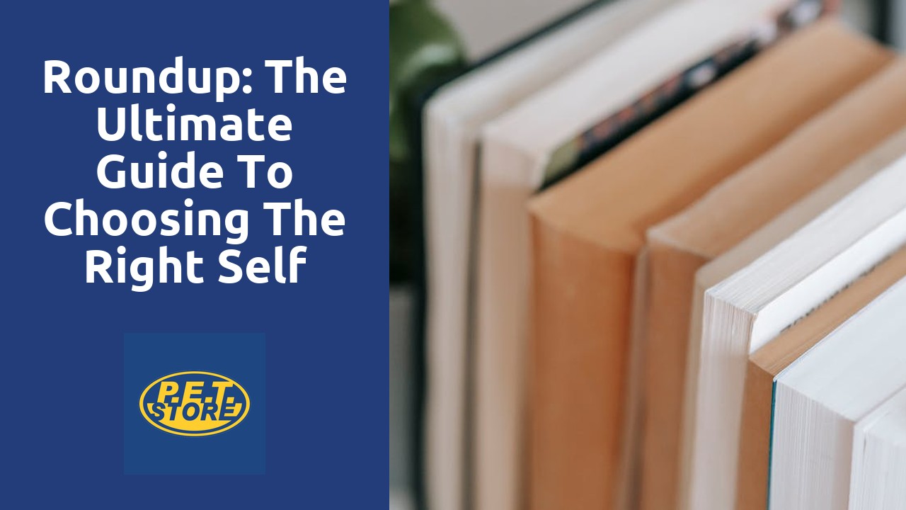 Roundup: The Ultimate Guide to Choosing the Right Self Storage Unit